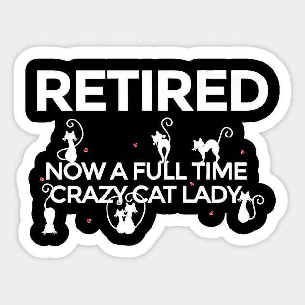 Funny Retiret Crazy Cat Lady Mom Grandma Sticker by Peter Smith